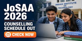 JoSAA Counselling 2026 Schedule Out at josaa.nic.in; Check Registration Start Date and Round Details